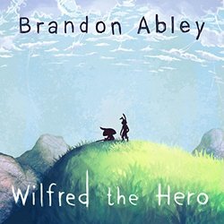 Wilfred the Hero サウンドトラック (Brandon Abley) - CDカバー