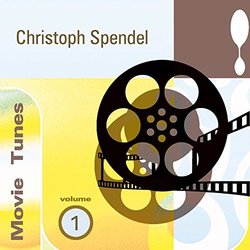 Christoph Spendel Movie Tunes Vol. 1 サウンドトラック (Christoph Spendel) - CDカバー