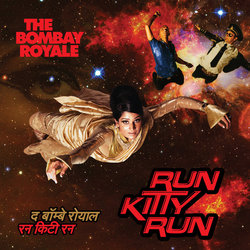 Run Kitty Run Trilha sonora (The Bombay Royale) - capa de CD