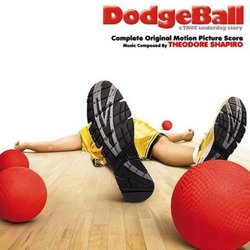 Dodgeball: A True Underdog Story サウンドトラック (Theodore Shapiro) - CDカバー