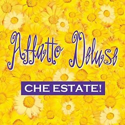 Affatto Deluse - Che Estate! Ścieżka dźwiękowa (Various Artists) - Okładka CD