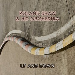 Up And Down - Roland Shaw And His Orchestra Soundtrack (Various Artists, Roland Shaw And His Orchestra) - CD cover