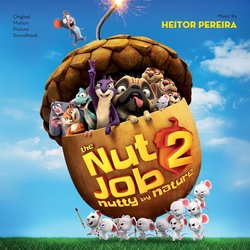 The Nut Job 2: Nutty By Nature Soundtrack (Heitor Pereira) - CD cover