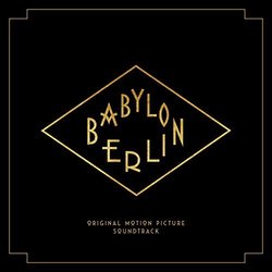 Babylon Berlin Soundtrack (Various Artists, Johnny Klimek, Tom Tykwer) - CD cover