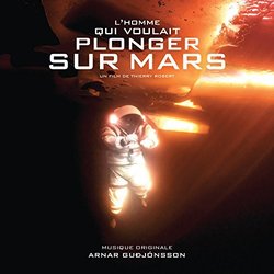 L'Homme Qui Voulait Plonger Sur Mars Soundtrack (Arnar Gudjonsson) - CD cover
