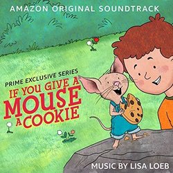 If You Give a Mouse a Cookie: Season 1 Ścieżka dźwiękowa (Lisa Loeb) - Okładka CD