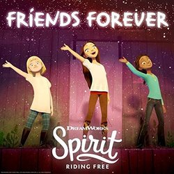 Spirit: Riding Free: Friends Forever Soundtrack (James Allen Roberson, Joachim Horsley) - CD cover
