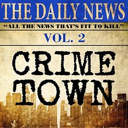 Crimetown, Vol. 2 Ścieżka dźwiękowa (Robert D. Sands Jr.) - Okładka CD