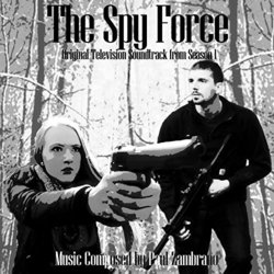The Spy Force - Season 1 Trilha sonora (Paul Zambrano) - capa de CD