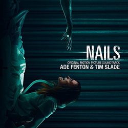 Nails サウンドトラック (Ade Fenton, Tim Slade) - CDカバー
