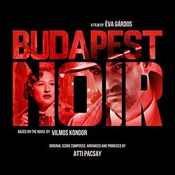 Budapest Noir Soundtrack (Atti Pacsay) - CD-Cover