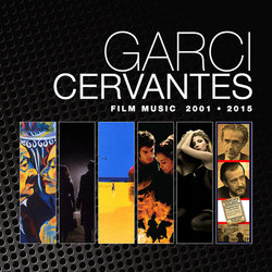 Garci Cervantes: Film Music 2001 - 2015 サウンドトラック (Pablo Cervantes) - CDカバー