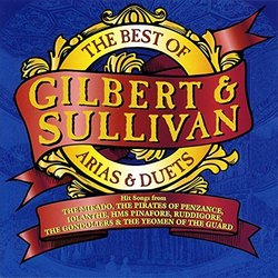 The Best of Gilbert & Sullivan Arias and Duets Soundtrack (W.S. Gilbert, Arthur Sullivan) - CD cover
