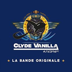 Clyde Vanilla Trilha sonora (Antoine Daniel) - capa de CD
