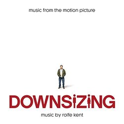 Downsizing Trilha sonora (Rolfe Kent) - capa de CD
