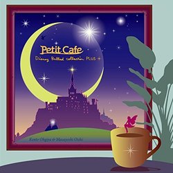 Petit Cafe - Disney Ballad Collection Plus Ścieżka dźwiękowa (Various Artists, Kento Ohgiya, Masayoshi Oishi) - Okładka CD