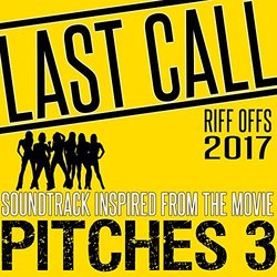 Last Call: Riff Offs 2017 サウンドトラック (Various Artists) - CDカバー