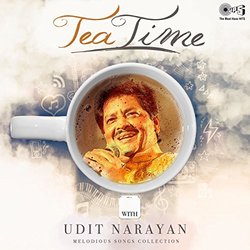 Melodious Songs Collection: Tea Time with Udit Narayan Soundtrack (Various Artists, Udit Narayan) - CD cover