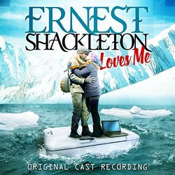 Ernest Shackleton Loves Me Soundtrack (Brendan Milburn, Val Vigoda) - CD cover