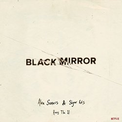 Black Mirror: Hang the DJ サウンドトラック (Alex Somers) - CDカバー