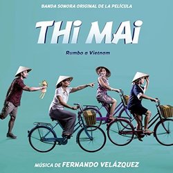 Thi Mai, Rumbo a Vietnam Trilha sonora (Fernando Velzquez) - capa de CD