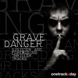 Grave Danger: Sinister and Foreboding Thriller Tracks Bande Originale (Luigi Seviroli) - Pochettes de CD