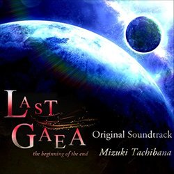 Last Gaea -The Beginning Of The End Colonna sonora (Mizuki Tachibana) - Copertina del CD