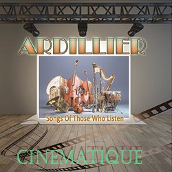 Songs Of Those Who Listen: Cinematique Soundtrack (Ardillier ) - Cartula