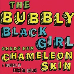 The Bubbly Black Girl Sheds Her Chameleon Skin Soundtrack (Kristen Childs, Kristen Childs) - CD-Cover