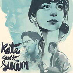Kate Can't Swim サウンドトラック (Mister Goodnite, Tyler Parkford) - CDカバー