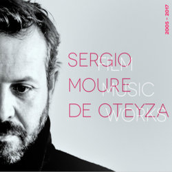 Film Music Works 2005 - 2017 - Sergio Moure de Oteyza Ścieżka dźwiękowa (Sergio Moure de Oteyza) - Okładka CD
