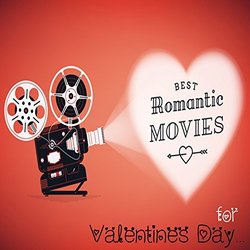 Best Romantic Movies for Valentine's Day Soundtrack (Various Artists, Various Artists) - CD cover