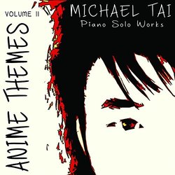 Piano Solo Works: Anime Themes, Vol. II Soundtrack (Various Artists, Michael Tai) - CD-Cover