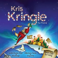 Kris Kringle The Musical Soundtrack (Maria Ciampi, Angelo Natalie, Angelo Natalie) - CD cover