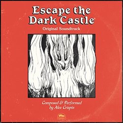 Escape the Dark Castle サウンドトラック (Alex Crispin) - CDカバー