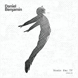 Music For TV, Vol. 1 - Daniel Benjamin Soundtrack (Daniel Benjamin) - CD cover