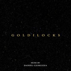 Goldilocks Ścieżka dźwiękowa (Daniel Ciurlizza) - Okładka CD