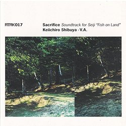 Sacrifice: Seiji Fish On Land Soundtrack (Keiichiro Shibuya) - CD-Cover