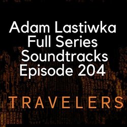 Travelers - Episode 204 Trilha sonora (Adam Lastiwka) - capa de CD