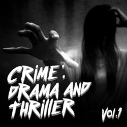 Crime Drama and Thriller, Vol. 1 Soundtrack (Various Artists) - CD cover