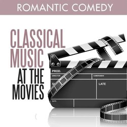 Classical Music at the Movies - Romantic Comedy Colonna sonora (Various Artists) - Copertina del CD