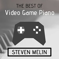The Best of Video Game Piano Soundtrack (Steven Melin) - CD cover