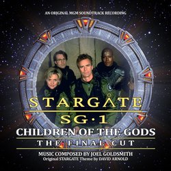 Stargate Sg-1: Children Of The Gods - The Final Cut Colonna sonora (David Arnold, Joel Goldsmith) - Copertina del CD