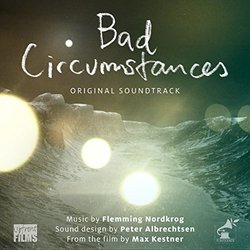 Bad Circumstances Soundtrack (Flemming Nordkrog) - CD-Cover