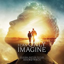 I Can Only Imagine Soundtrack (Various Artists, Brent McCorkle) - CD cover