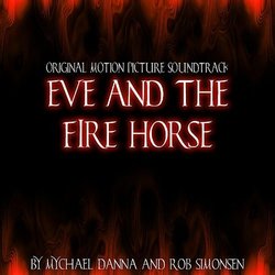 Eve and the Firehorse Ścieżka dźwiękowa (Mychael Danna, Rob Simonsen) - Okładka CD