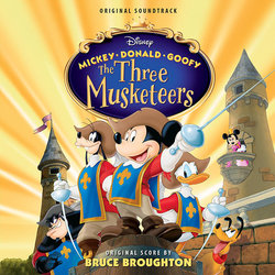 Mickey, Donald, Goofy: The Three Musketeers Soundtrack (Bruce Broughton) - CD cover
