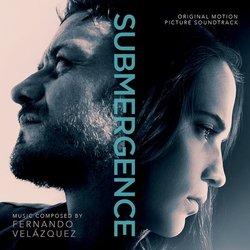 Submergence Ścieżka dźwiękowa (Fernando Velzquez) - Okładka CD