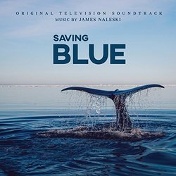 Saving Blue サウンドトラック (James Naleski) - CDカバー