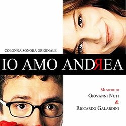 Io amo Andrea Trilha sonora (Riccardo Galardini, Giovanni Nuti) - capa de CD